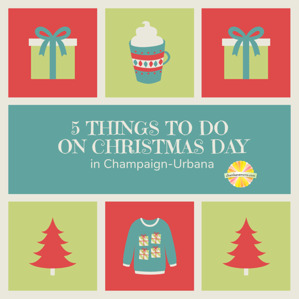 Five Things To Do On Christmas Day In Champaign Urbana