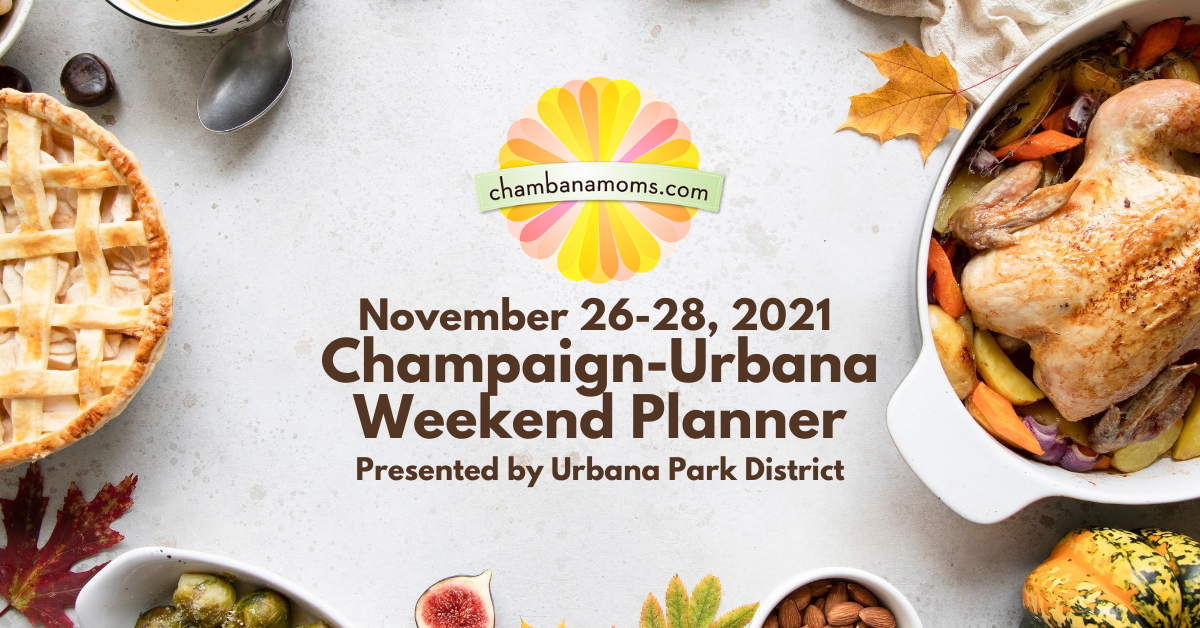 Champaign-Urbana Weekend Planner – Happy Thanksgiving